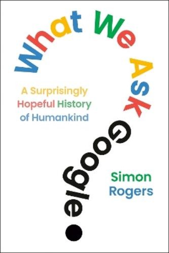 What We Ask Google book cover